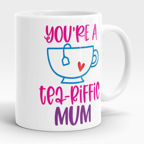 you're a tea riffic mum mug